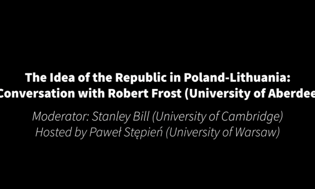 The Idea of the Republic in Poland-Lithuania: A Conversation with Robert Frost