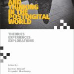 Nowa publikacja: „Living and Thinking in The Postdigital World…”