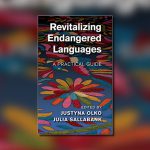 Book launch: Revitalizing Endangered Languages. A Practical Guide
