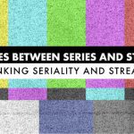 CFP: Images Between Series and Stream – Rethinking Seriality and Streaming