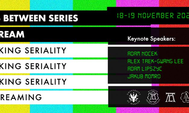 Konferencja: „Images Between Series and Stream – Rethinking Seriality and Streaming”