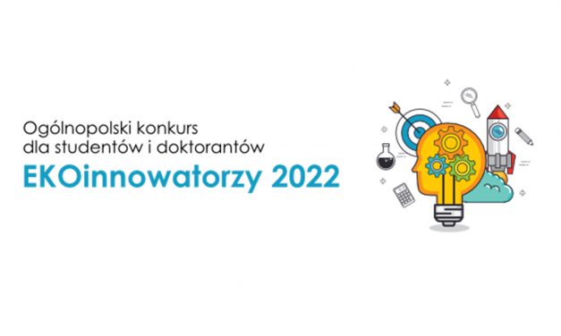 EKOinnowatorzy 2022 – ogólnopolski konkurs dla kół naukowych, studentów i doktorantów