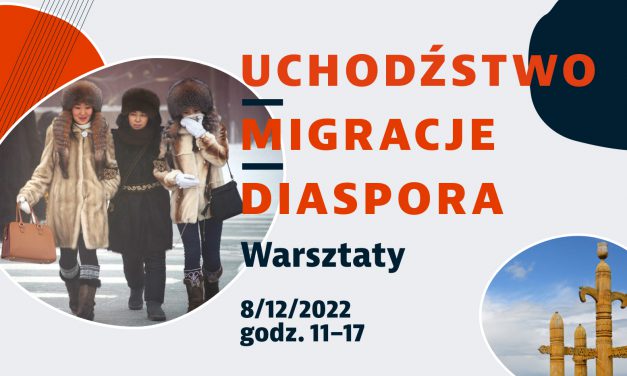 Warsztaty: „Uchodźstwo – Migracje – Diaspora”