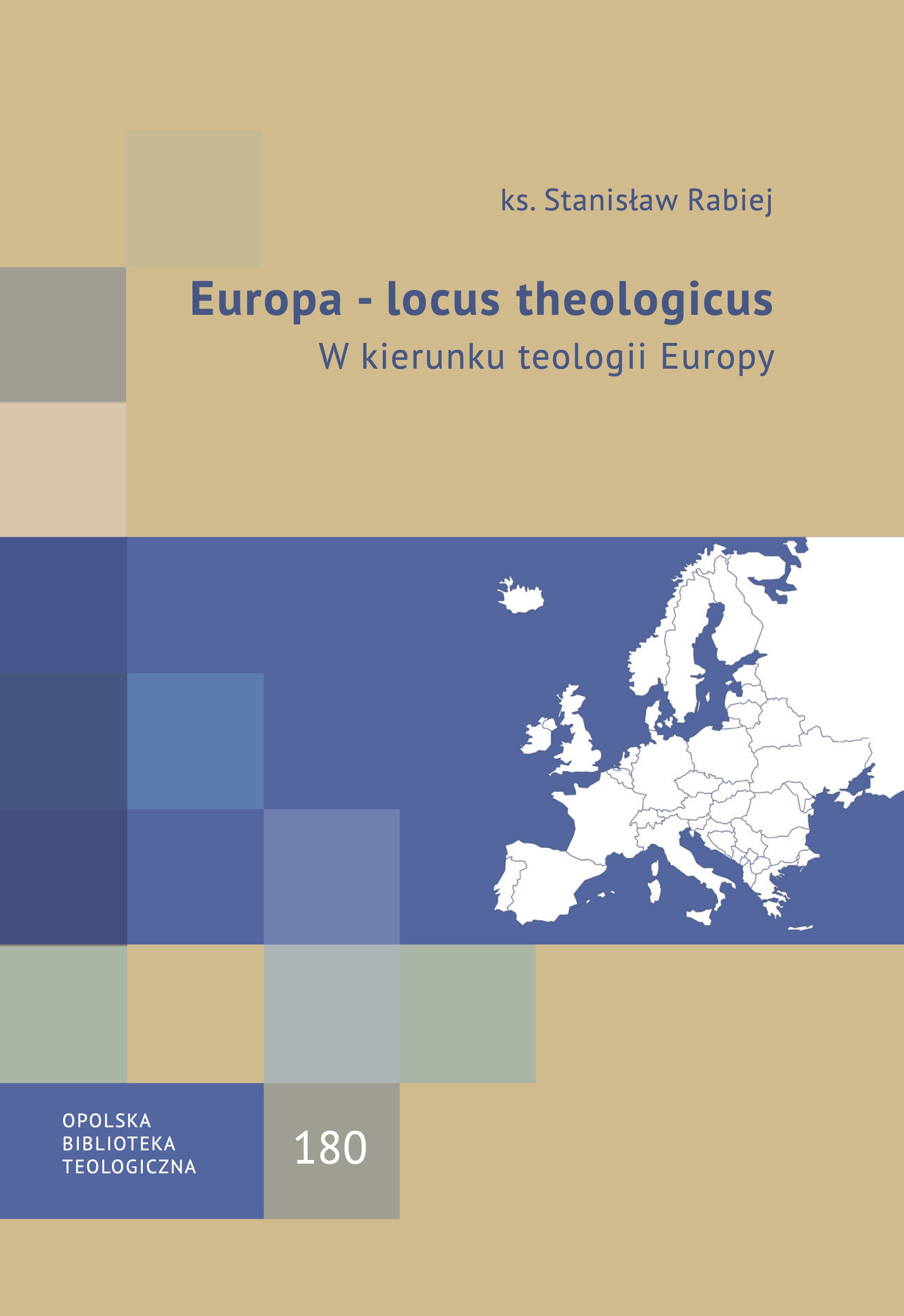 Book Cover: Europa – locus theologicus. W kierunku teologii Europy