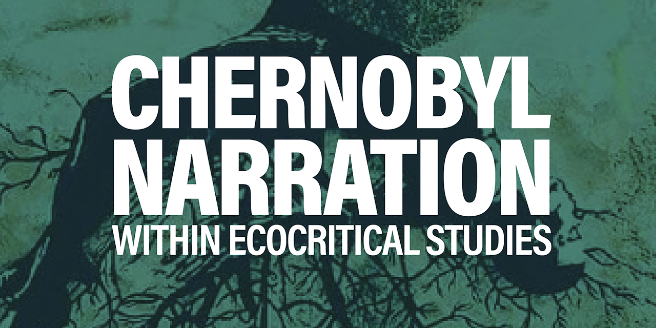 Seminarium: „Chernobyl Narration within Ecocritical Studies”