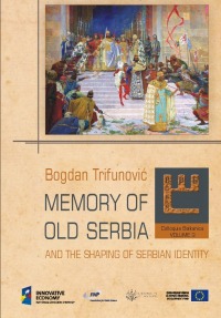 Memory of Old Serbia and the Shaping of Serbian Identity okładka