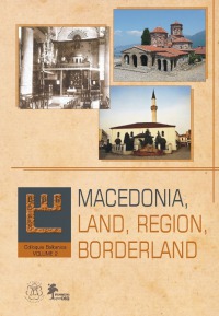 Macedonia: Land, Region, Borderland okładka