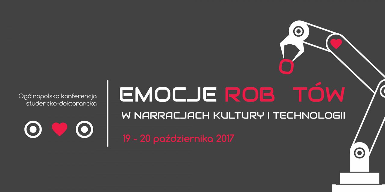 CFP: „Emocje Robotów w narracjach kultury i technologii”, 19–20 października, Kraków