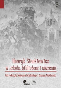 Sienkiewicz w szkole, bibliotece i muzeum. Okładka