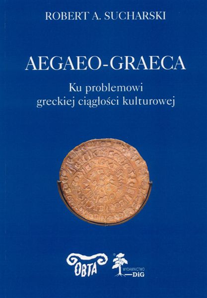 Book Cover: AEGAEO – GRAECA. Ku problemowi greckiej ciągłości kulturowej