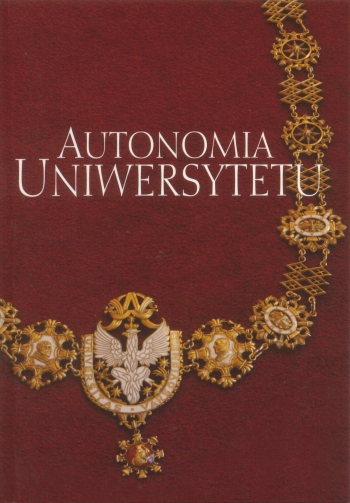 Autonomia uniwersytetu. Jej przyjaciele i wrogowie