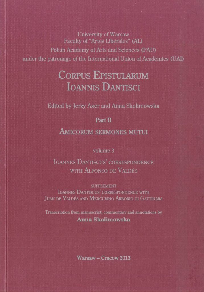 Book Cover: Epistulae Alphonsi Valdesii et Ioannis Dantisci (Ioannes Dantiscus’ Correspondence with Alfonso Valdés)