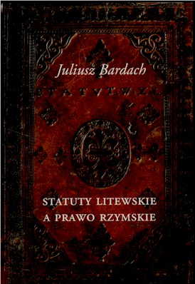 Book Cover: Statuty litewskie a prawo rzymskie