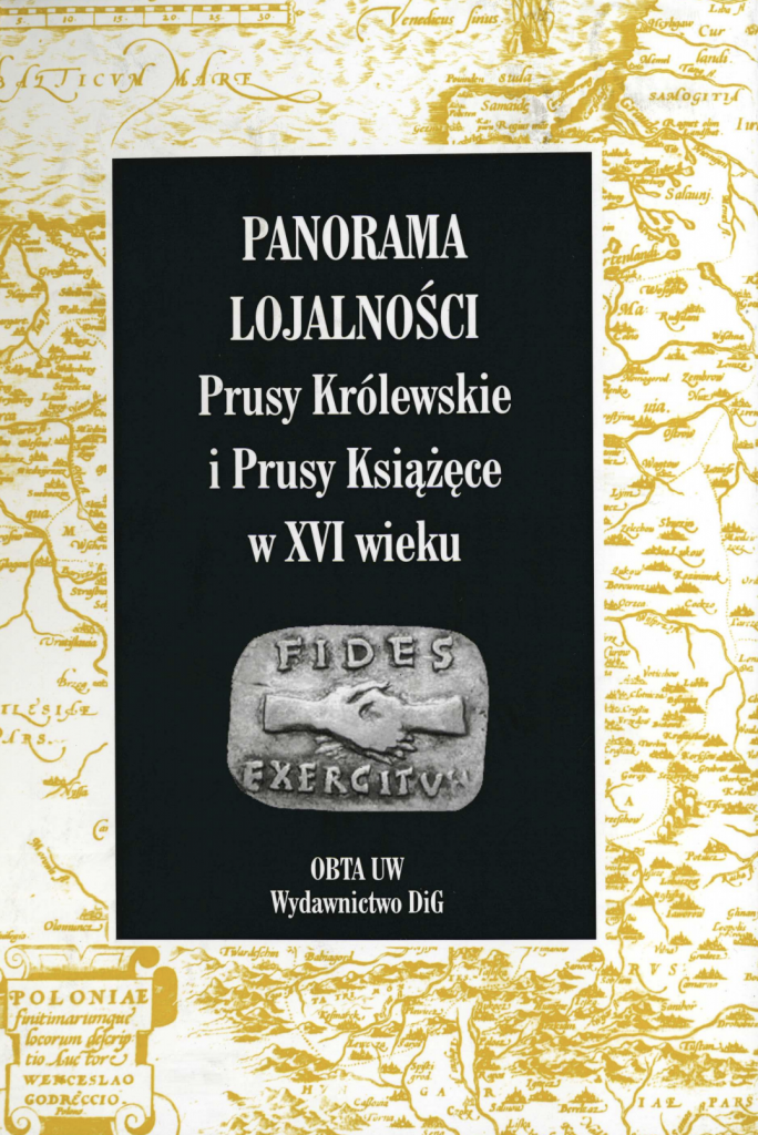 Book Cover: Panorama lojalności. Prusy Królewskie i Prusy Książęce w XVI wieku