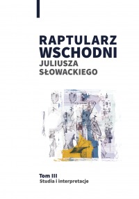 Book Cover: Raptularz Wschodni Juliusza Słowackiego. Tom 3