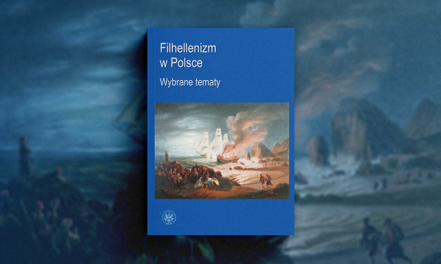 Filhellenizm w Polsce i Powstanie Greckie w roku 1821