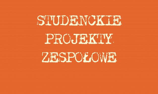 Studenckie Projekty Zespołowe – edycja 2020/21