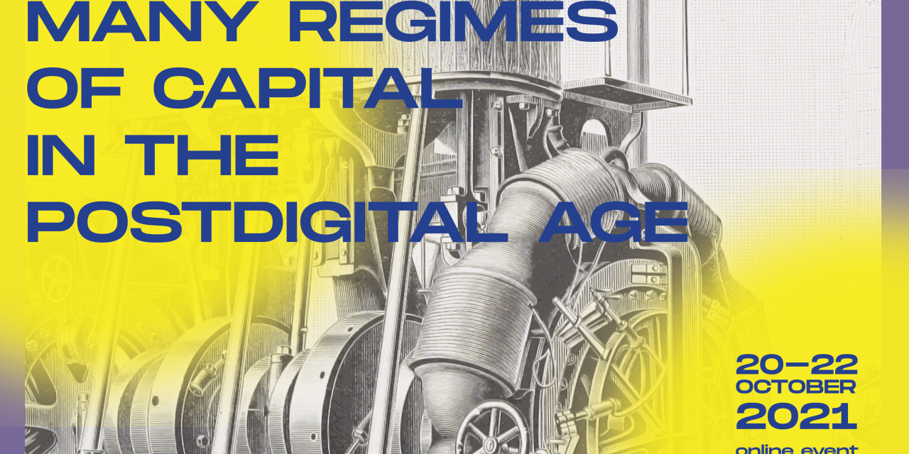 Konferencja: „Many Regimes of Capital in the Postdigital Age”