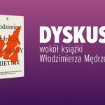 Dyskusja wokół książki prof. Włodzimierza Mędrzeckiego