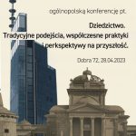 Konferencja: „Dziedzictwo. Tradycyjne podejścia, współczesne praktyki i perspektywy na przyszłość”