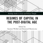 Nowa publikacja: „Regimes of Capital in the Post-Digital Age”