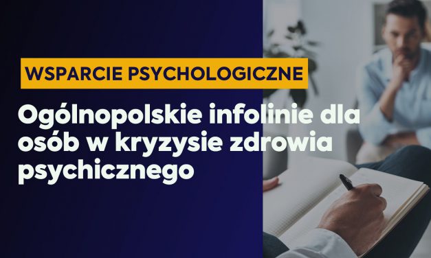 Ogólnopolskie infolinie dla osób w kryzysie zdrowia psychicznego