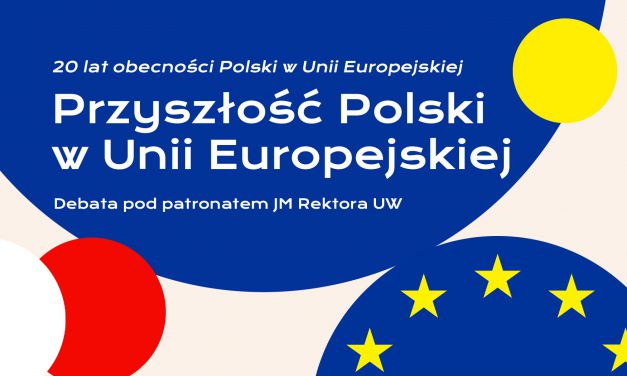 Debata: „Przyszłość Polski w Unii Europejskiej”