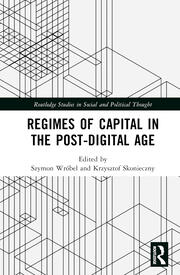 Book Cover: Regimes of Capital in the Post-Digital Age