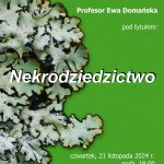 Prof. Ewa Domańska: „Nekrodziedzictwo”