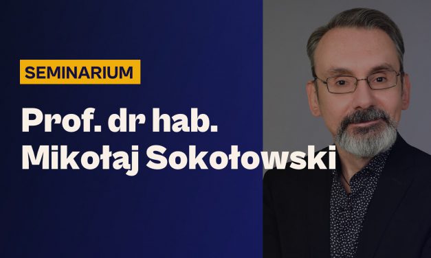 Prof. Mikołaj Sokołowski na seminarium „Tradycja chciana i niechciana”