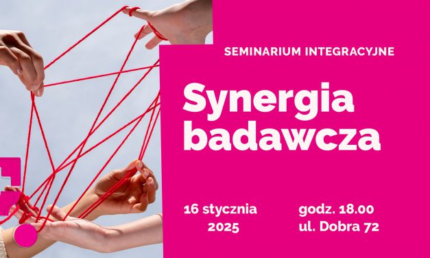 Synergia badawcza: wydziałowe seminarium integracyjne