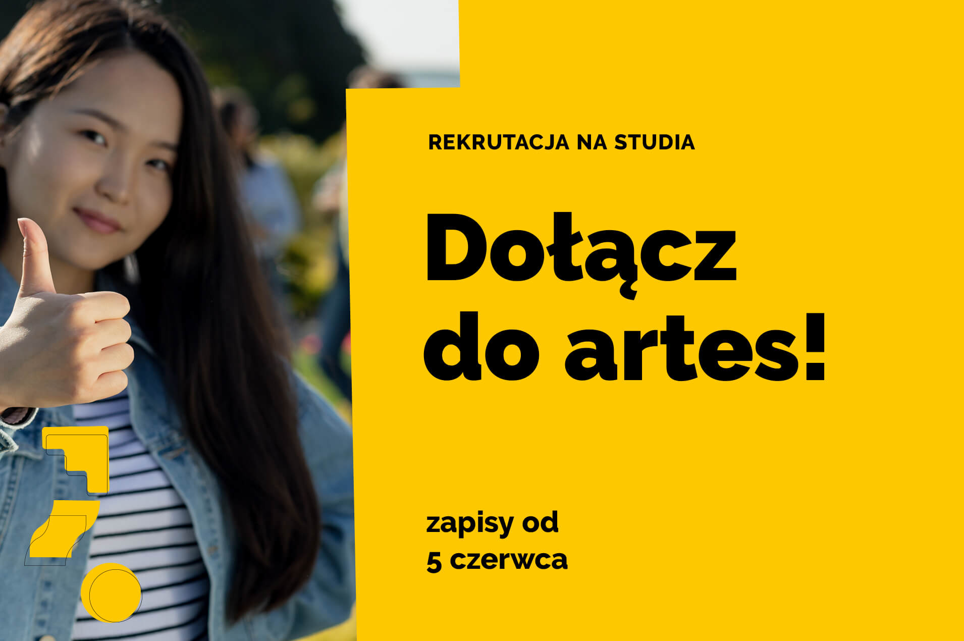 Kobieta z uniesionym kciukiem oraz napisy: rekrutacja na studia, dołącz do artes! oraz zapisy od 5 czerwca