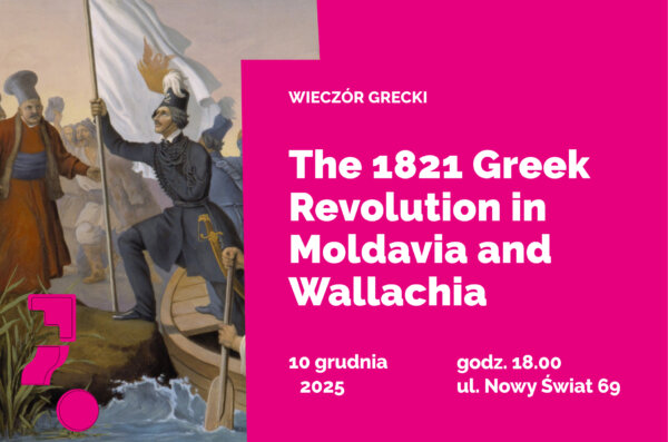 Grafika promująca wykład The 1821 Greek Revolution in Moldavia and Wallachia, wykorzystująca obraz Petera von Hessa przedstawiający Aleksandrosa Ipsilantisa przekraczającego rzekę Prut w lutym 1821 roku; po prawej widoczne są informacje o wydarzeniu: 10 grudnia 2025, godz. 18.00, ul. Nowy Świat 69.”