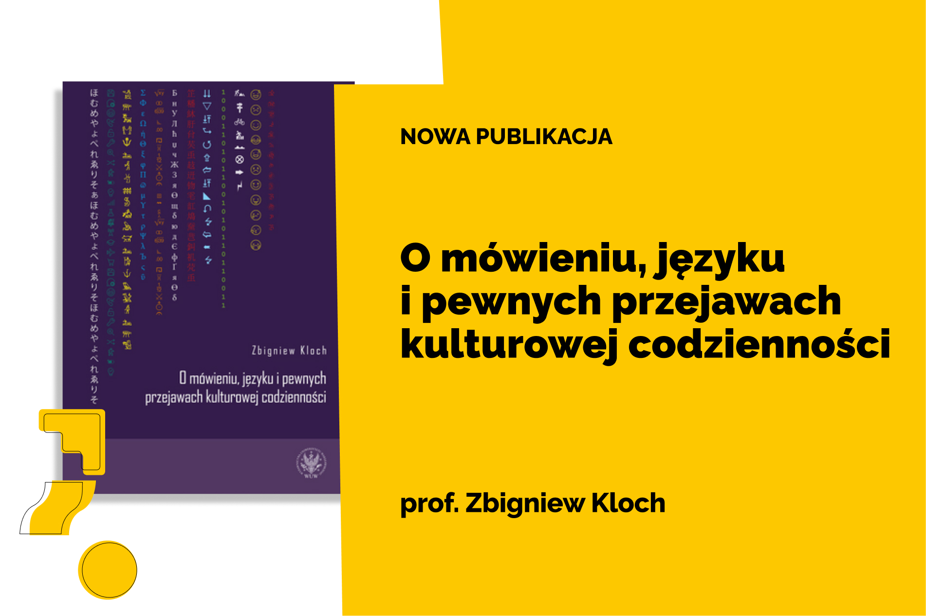 Okładka książki O mówieniu, języku i pewnych przejawach kulturowej codzienności Zbigniewa Kłocha obok żółtego panelu z napisem ‘Nowa publikacja’ oraz tytułem i nazwiskiem autora.