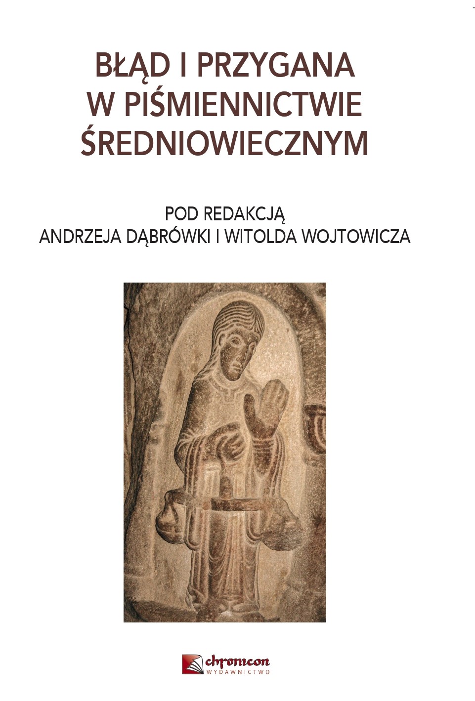 Biała okładka książki z tytułem „Błąd i przygana w piśmiennictwie średniowiecznym”. Poniżej informacja: „pod redakcją Andrzeja Dąbrówki i Witolda Wojtowicza”. W centralnej części znajduje się fotografia średniowiecznej kamiennej płaskorzeźby przedstawiającej stojącą postać w długiej szacie. Na dole okładki widoczne logo Wydawnictwa Chronicon.