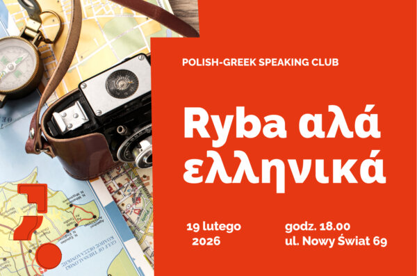 Polsko-grecki klub rozmów „Ryba αλά ελληνικά”. Plakat z motywem podróży: po lewej stronie mapa, kompas i aparat fotograficzny w skórzanym etui; po prawej czerwone tło z białym napisem „Ryba αλά ελληνικά”. Informacje o wydarzeniu: 19 lutego 2026 r., godz. 18.00, ul. Nowy Świat 69.