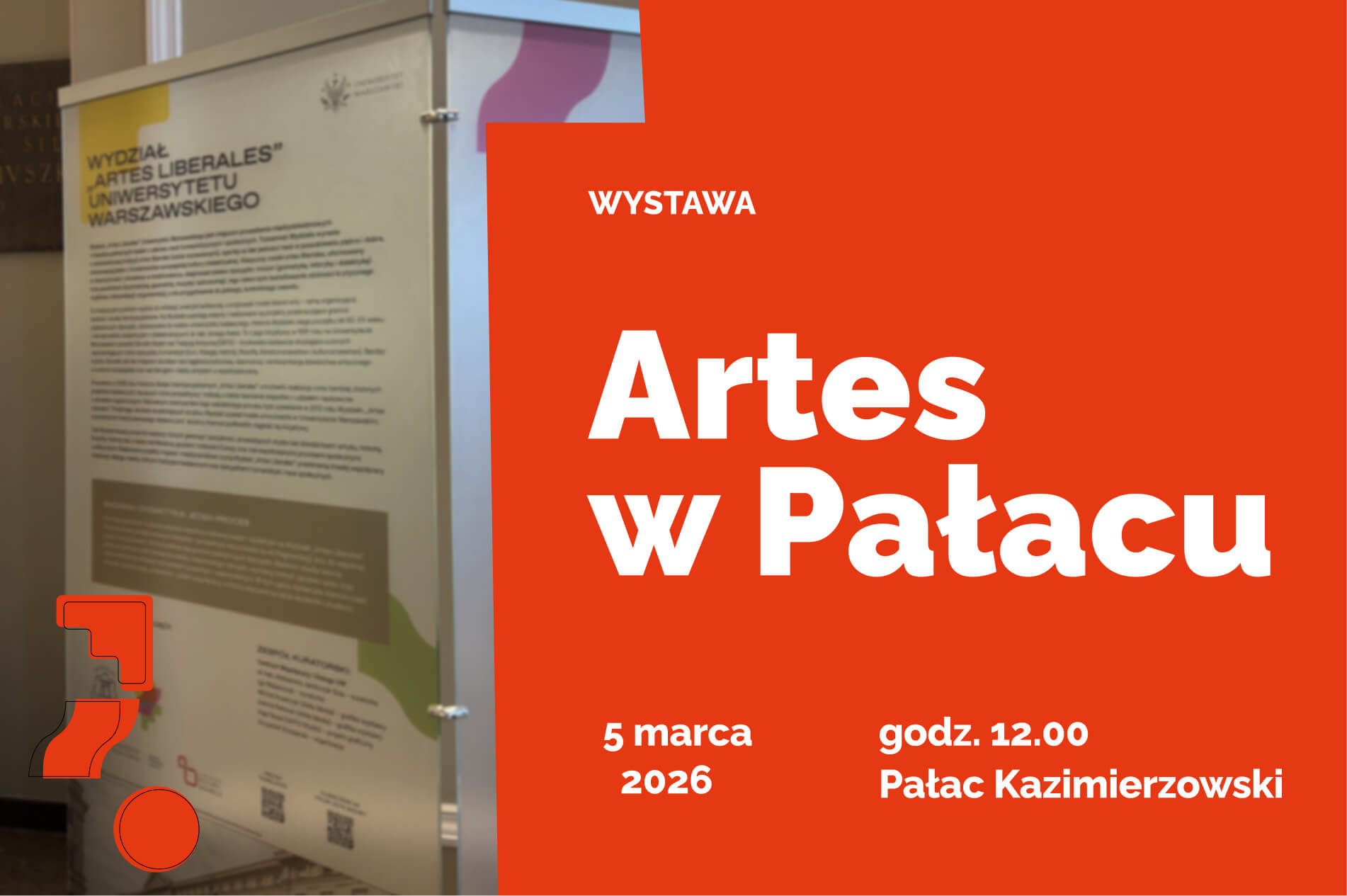 Plakat wystawy „Artes w Pałacu” Wydziału Artes Liberales UW z informacją o otwarciu 5 marca 2026 o godz. 12:00 w Pałacu Kazimierzowskim.