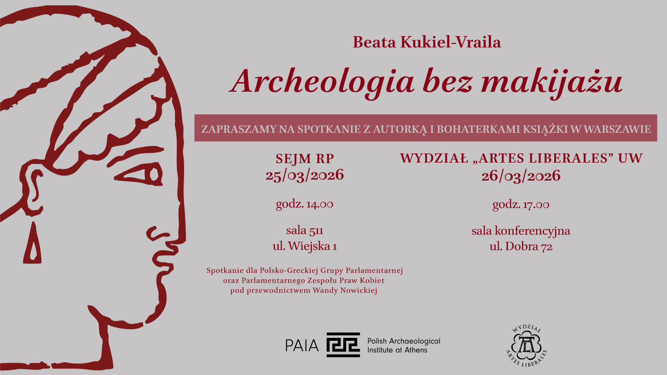 Plakat promujący spotkania autorskie książki „Archeologia bez makijażu” Beaty Kukiel-Vraili w Warszawie – 25.03.2026 w Sejmie RP oraz 26.03.2026 na Wydziale „Artes Liberales” UW.