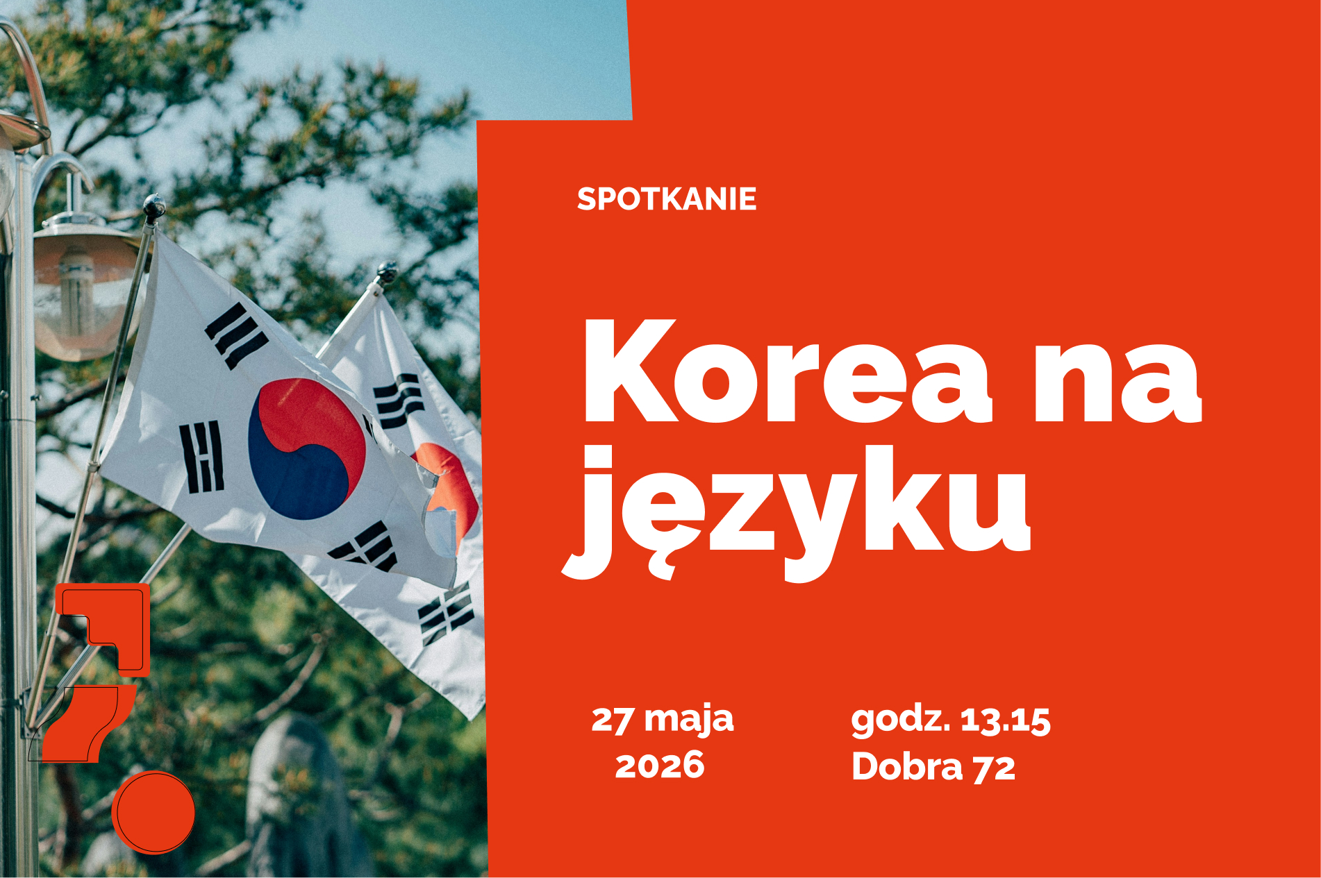 Grafika promująca spotkanie „Korea na języku” z motywem flag Korei Południowej oraz informacją o wydarzeniu odbywającym się 27 maja 2026 roku o godz. 13.15 przy ul. Dobrej 72.